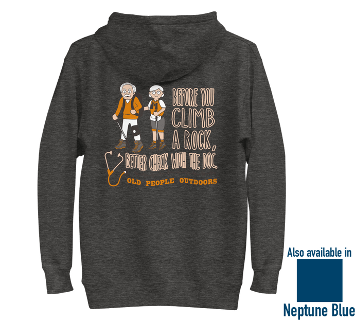 Old People Outdoors hoodie in charcoal | Before you climb a rock, better check with the doc | Back view | Available in charcoal and neptune blue